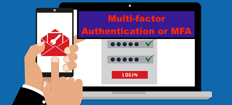 Multi-Factor Authentication: When and Why You Will Use It?
