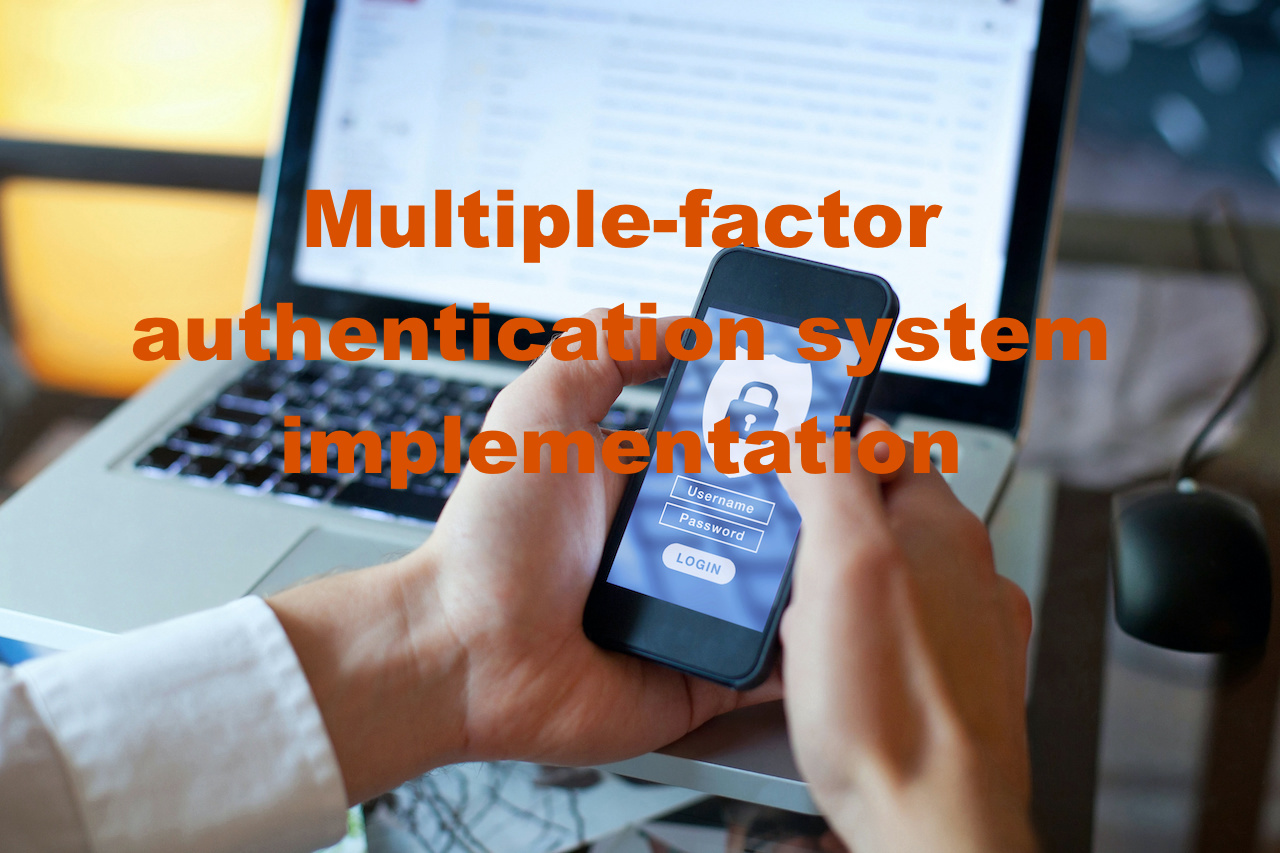 Multiple-factor authentication system implementation